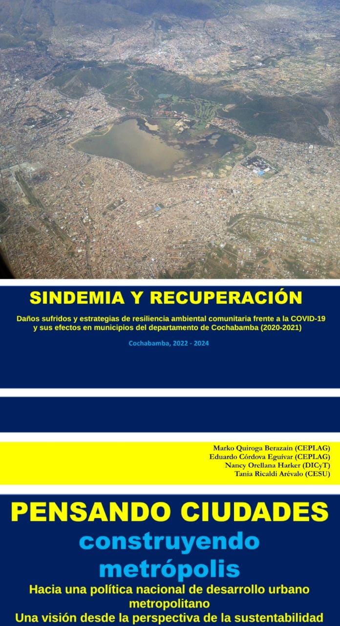 Sindemia y recuperación. Daños sufridos y estrategias de resiliencia socioambiental comunitaria frente a la COVID-19 y sus efectos en municipios del departamento de Cochabamba (2020-2021)
